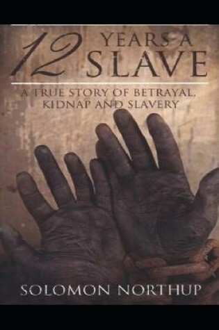 Cover of Illustrated Twelve Years a Slave by Solomon Northup