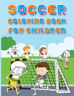 Book cover for Soccer Coloring Book And Activity Book For Children