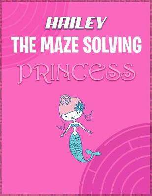 Book cover for Hailey the Maze Solving Princess