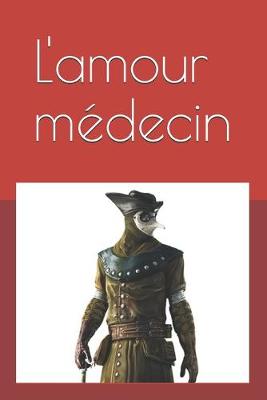 Book cover for L'amour médecin