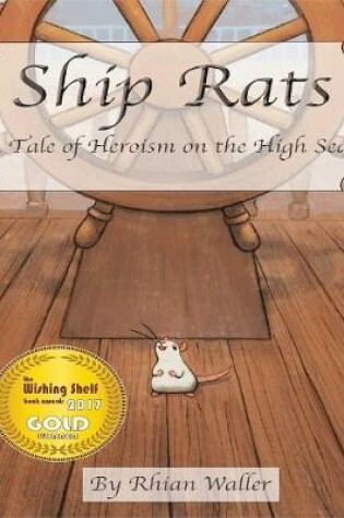 Cover of Ship Rats - A Tale of Heroism On the High Seas