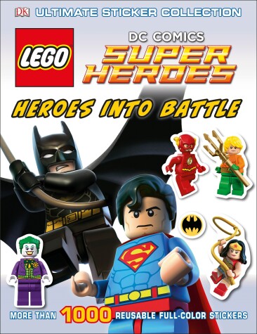 Book cover for Ultimate Sticker Collection: LEGOÂ® DC Comics Super Heroes: Heroes into Battle