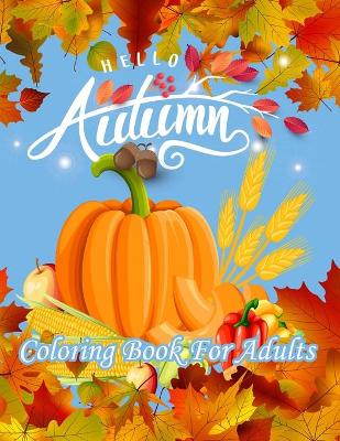 Book cover for Hello Autumn Coloring Book For Adults