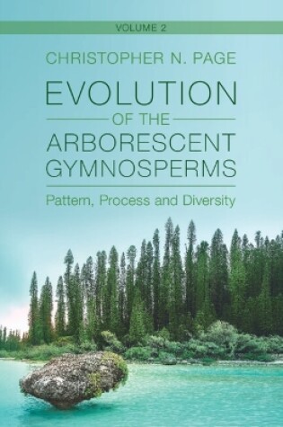 Cover of Evolution of the Arborescent Gymnosperms: Volume 2, Southern Hemisphere Focus