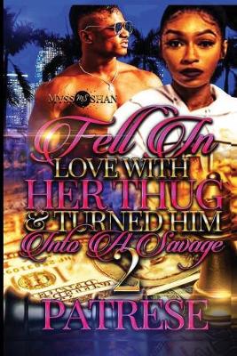 Cover of Fell in Love with Her Thug & Turned Him Into a Savage 2