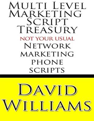 Book cover for Multi Level Marketing Script Treasury - Not Your Usual Network Marketing Phone Scripts