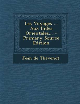 Book cover for Les Voyages ... Aux Indes Orientales...