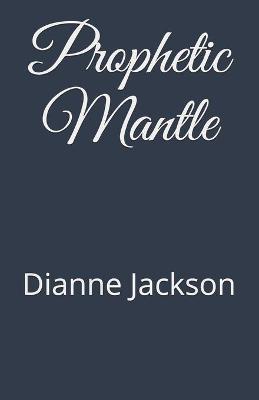 Book cover for Prophetic Mantle