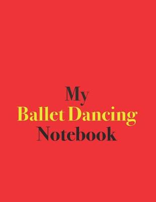Book cover for My Ballet Dancing Notebook