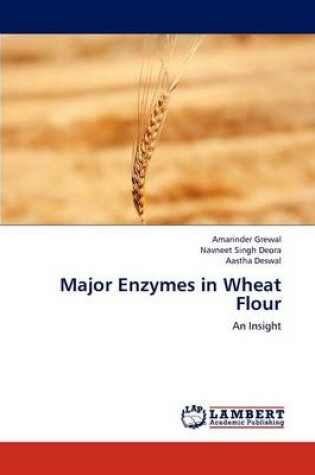 Cover of Major Enzymes in Wheat Flour