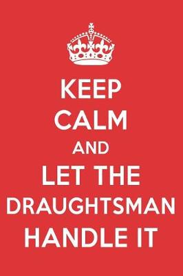 Book cover for Keep Calm and Let the Draughtsman Handle It