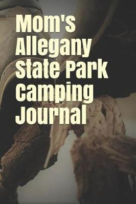 Book cover for Mom's Allegany State Park Camping Journal