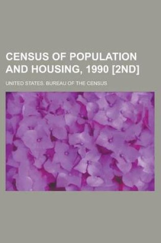 Cover of Census of Population and Housing, 1990 [2nd]