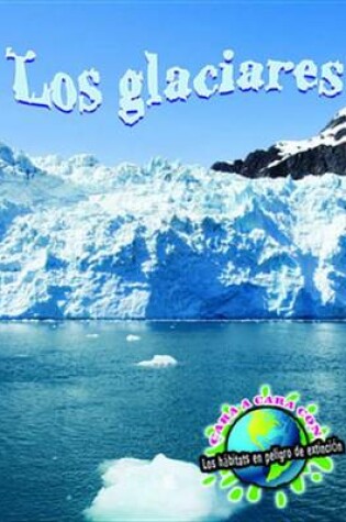 Cover of Los Glaciares (Glaciers)