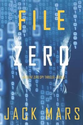 Book cover for File Zero (An Agent Zero Spy Thriller-Book #5)