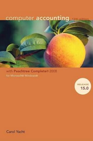 Cover of Computer Accounting with Peachtree Complete 2008 for Microsoft Windows, Release 15