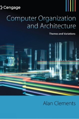 Cover of Computer Organization & Architecture : Themes and Variations