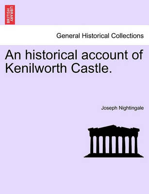 Book cover for An Historical Account of Kenilworth Castle.