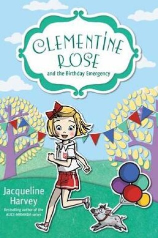 Cover of Clementine Rose and the Birthday Emergency 10