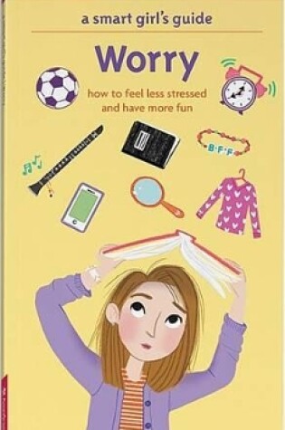 Cover of A Smart Girl's Guide: Worry