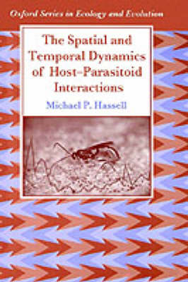Cover of The Spatial and Temporal Dynamics of Host-Parasitoid Interactions