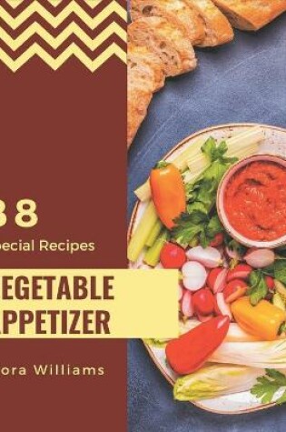 Cover of 88 Special Vegetable Appetizer Recipes