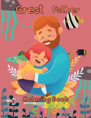 Book cover for Great Father Coloring Book child