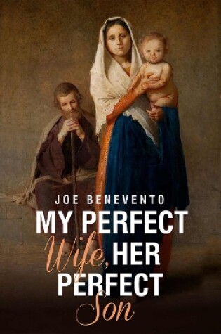 Cover of My Perfect Wife, Her Perfect Son