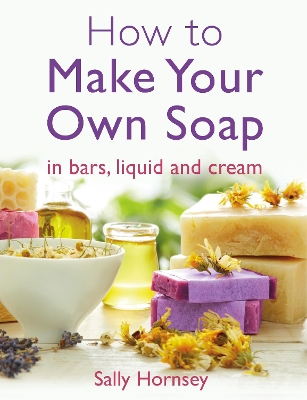Book cover for How To Make Your Own Soap