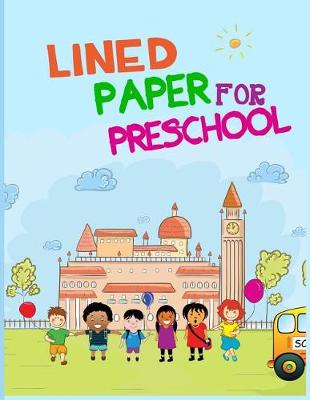 Book cover for Lined Paper For Preschool