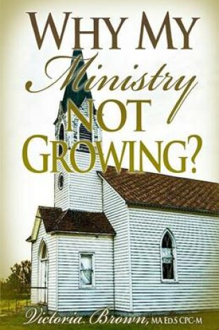 Cover of Why My Ministry Not Growing?