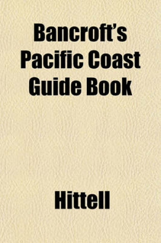 Cover of Bancroft's Pacific Coast Guide Book