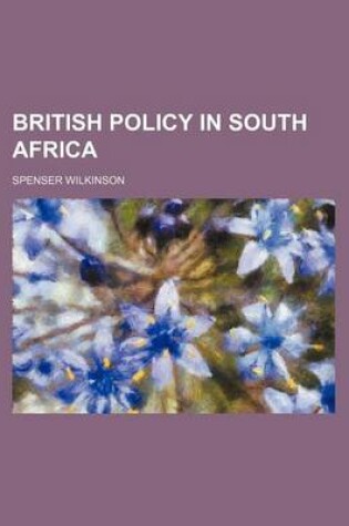 Cover of British Policy in South Africa