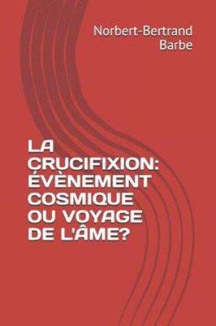 Cover of La Crucifixion