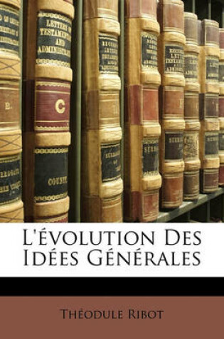 Cover of L'Evolution Des Idees Generales