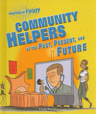 Cover of Community Helpers of the Past, Present, and Future