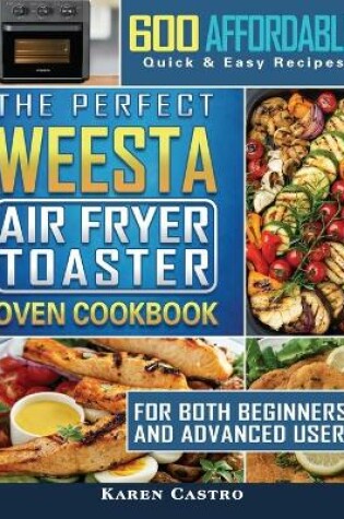 Cover of The Perfect WEESTA Air Fryer Toaster Oven Cookbook