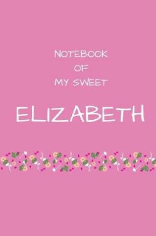 Cover of Notebook of my sweet Elizabeth