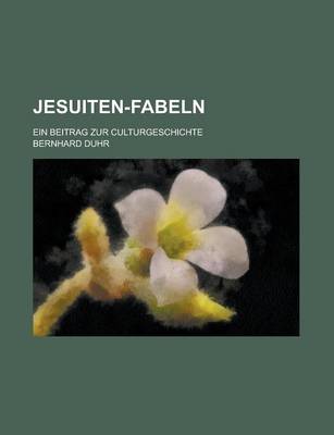 Book cover for Jesuiten-Fabeln; Ein Beitrag Zur Culturgeschichte