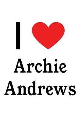 Book cover for I Love Archie Andrews