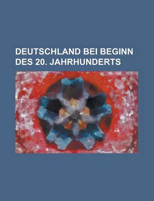 Book cover for Deutschland Bei Beginn Des 20. Jahrhunderts