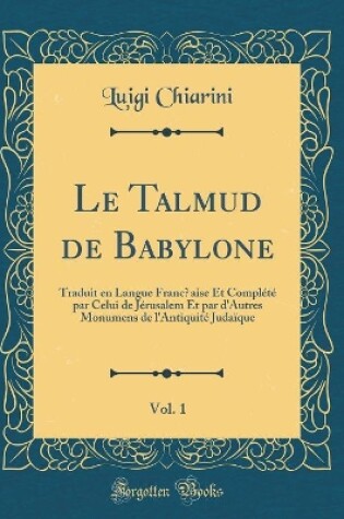 Cover of Le Talmud de Babylone, Vol. 1