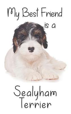 Book cover for My best Friend is a Sealyham Terrier