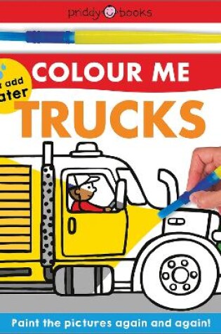 Cover of Colour Me: Trucks