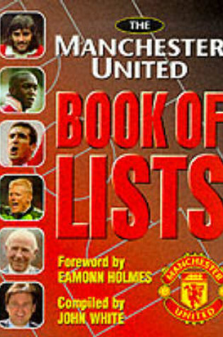 Cover of Manchester United Footbal Club Book of Lists