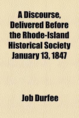 Book cover for A Discourse, Delivered Before the Rhode-Island Historical Society January 13, 1847