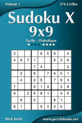 Cover of Sudoku X 9x9 - Facile à Diabolique - Volume 1 - 276 Grilles