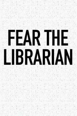 Cover of Fear the Librarian