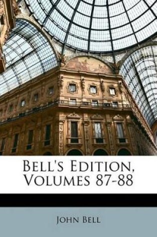 Cover of Bell's Edition, Volumes 87-88