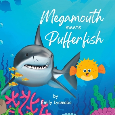 Book cover for Megamouth meets Pufferfish